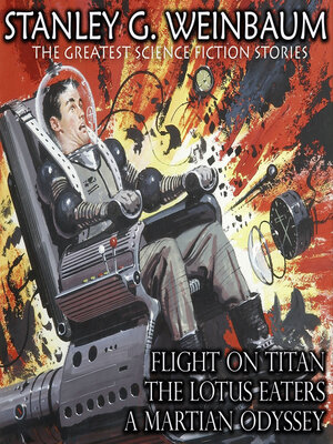 cover image of Stanley G. Weinbaum. the Greatest Science Fiction Stories